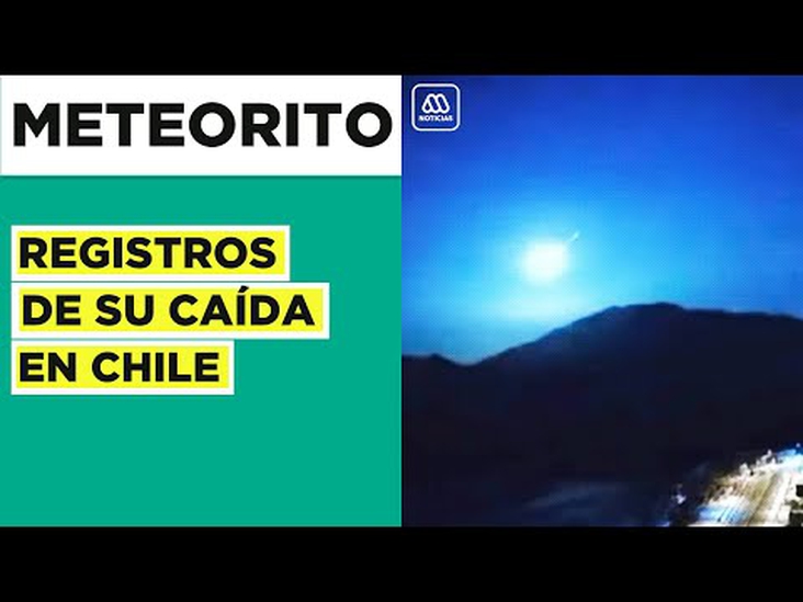 Video: un meteoro en Chile, iluminó el cielo, se vio en varias regiones