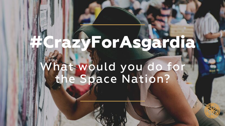 Crazy For Asgardia: What Would You do for the Space Nation?