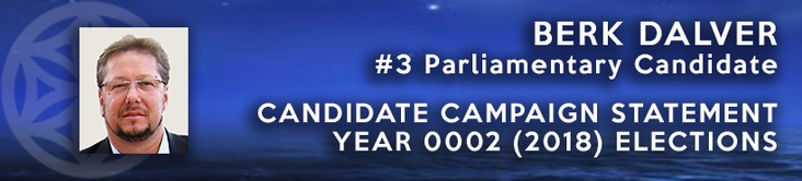 BERK DALVER
  
   #3 Parliamentary Candidate
  
   CANDIDATE CAMPAIGN STATEMENT