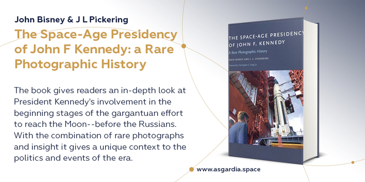 Asgardia Book Club - The Space-Age Presidency of John F Kennedy: a Rare Photographic History
