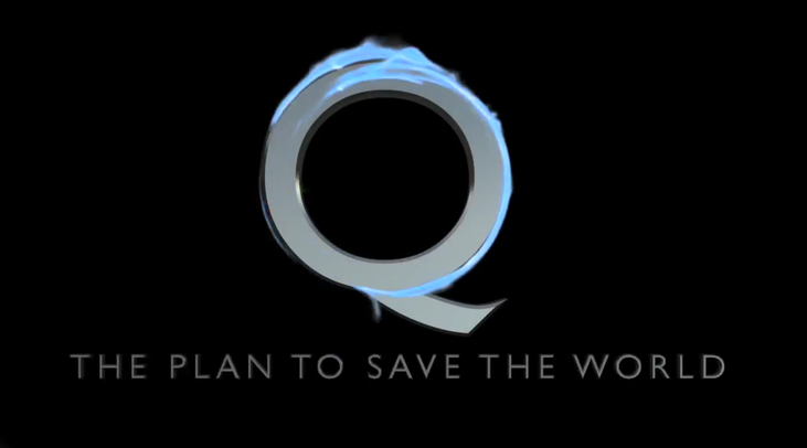 'Q' * The Plan To Save The World.