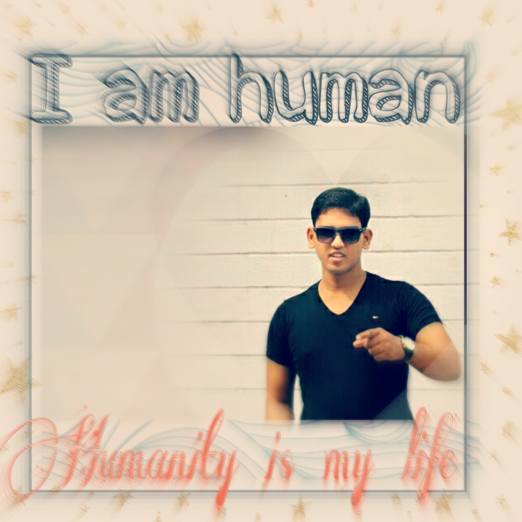 I am human and humanity IS my life