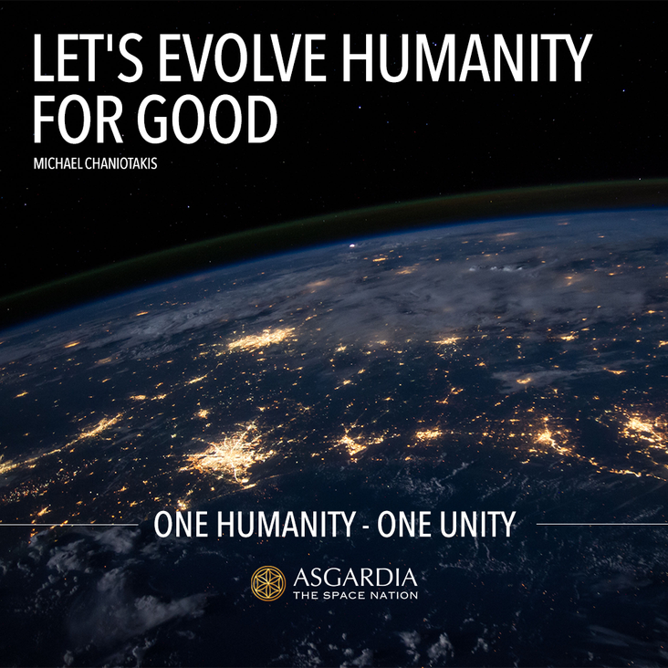 LET'S EVOLVE HUMANITY FOR GOOD