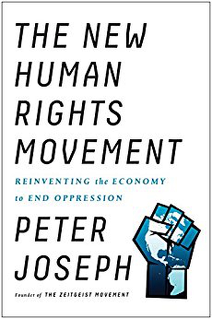 Read '
 

  The New Human Rights Movement' by Peter Joseph