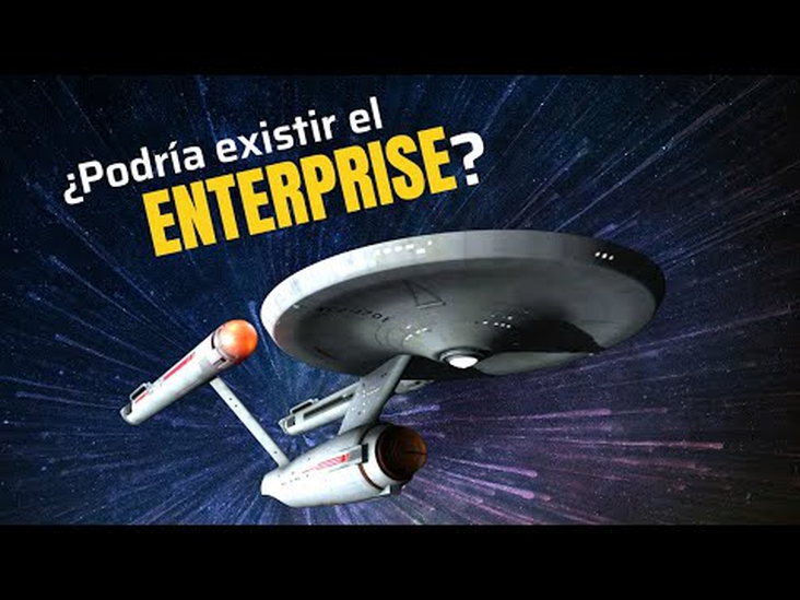 ¿Podría existir una nave como el Enterprise?