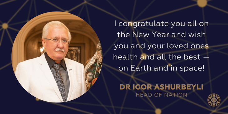 Happy Year Day from Asgardia's Head of Nation Dr Igor Ashurbeyli!