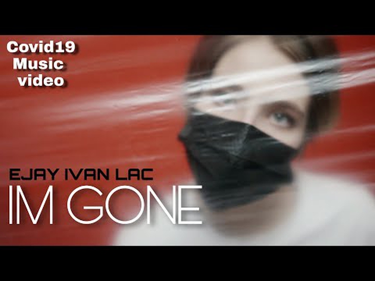 IM GONE (The music video in the Covid19 era)
